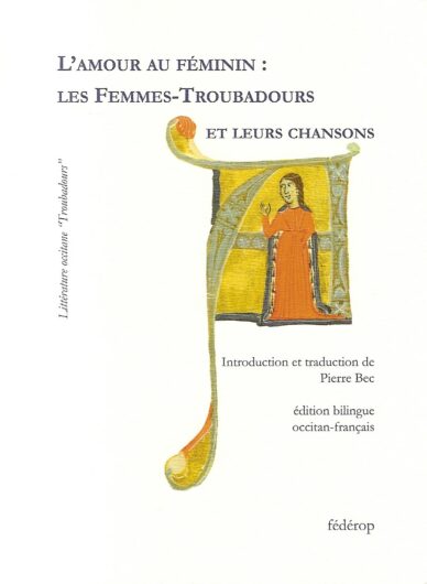 L'amour au féminin : Les femmes-troubadours et leurs chansons