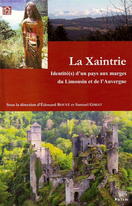 La Xaintrie : Identité(s) d'un pays aux marges du Limousin et de l'Auvergne