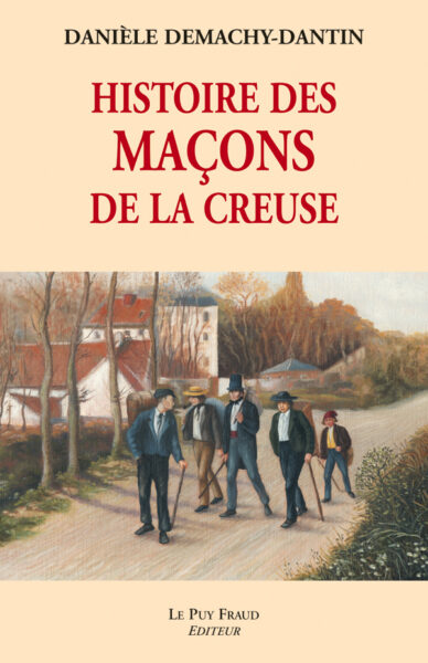 Histoire des maçons de la Creuse