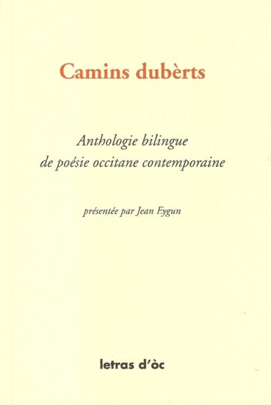 Camins dubèrts : Anthologie bilingue de poésie occitane contemporaine