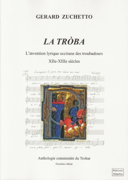La Tròba : L'invention lyrique occitane des troubadours XIIe-XIIIe siècles