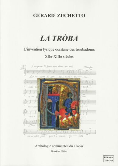 La Tròba : L'invention lyrique occitane des troubadours XIIe-XIIIe siècles