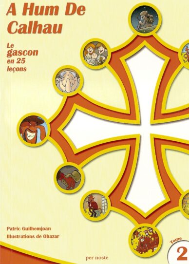 A hum de calhau : Le gascon en 25 leçons Tome II (libre + audiò)