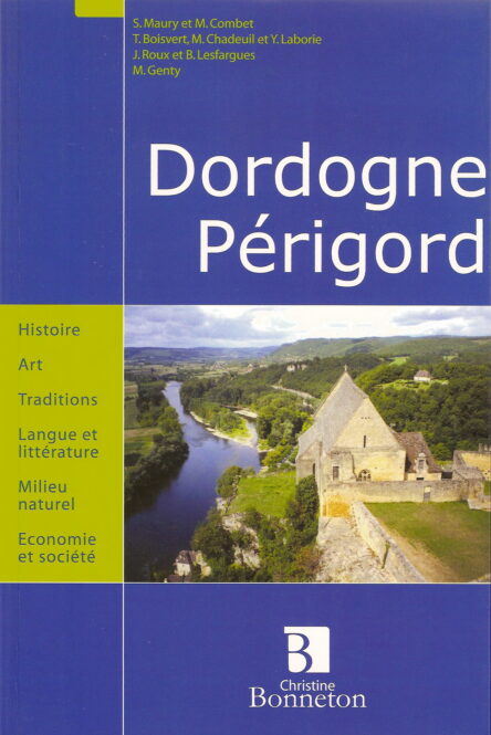 Dordogne, Périgord : Encyclopédie Bonneton