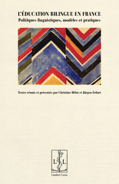 L’éducation bilingue en France : Politiques linguistiques, modèles et pratiques