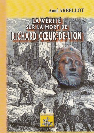 La vérité sur la mort de Richard Cœur-de-Lion