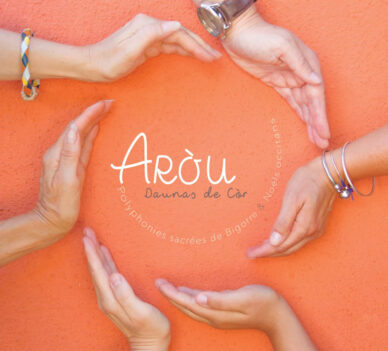 Aròu : Polyphonies sacrées de Bigorre & Noëls occitans