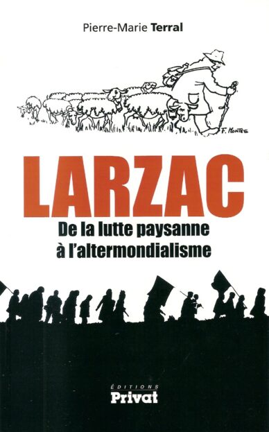 Larzac : De la lutte paysanne à l'altermondialisme