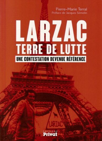 Larzac terre de lutte : Une contestation devenue référence