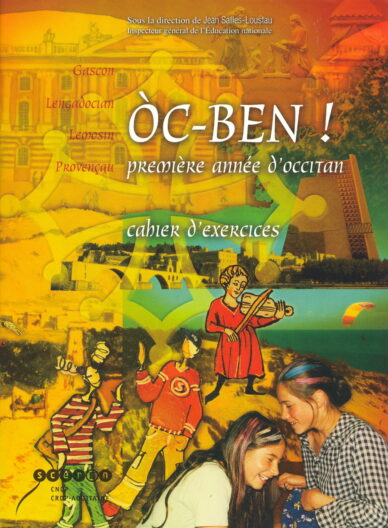 Òc-ben ! première année d'occitan : Cahier d'exercices (libre + CD)