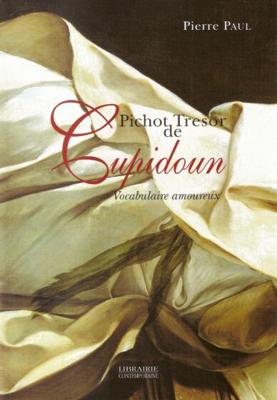Pichot Tresor de Cupidoun - Vocabulaire amoureux