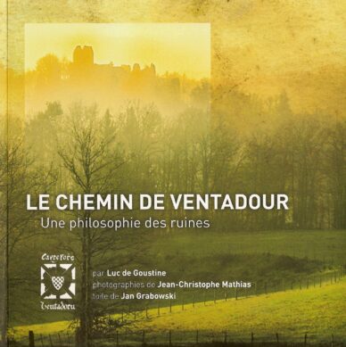 Le chemin de Ventadour : Une philosophie des ruines