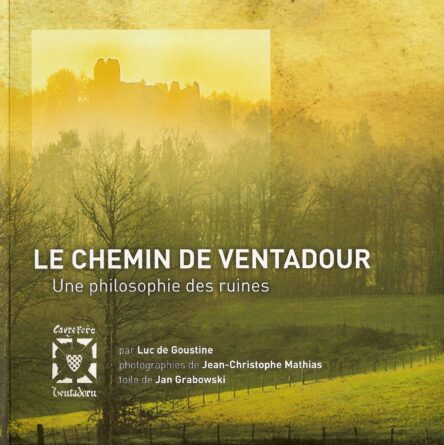 Le chemin de Ventadour : Une philosophie des ruines