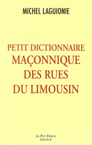 Petit dictionnaire maçonnique des rues du Limousin
