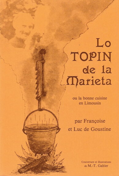 Lo topin de la Marieta ou la bonne cuisine du Limousin