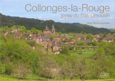 Collonges-la-Rouge : Joyau du Bas-Limousin
