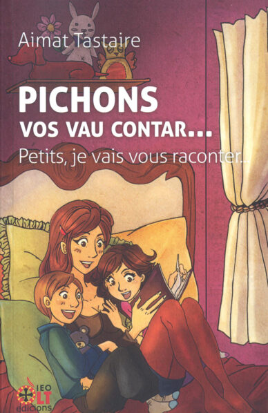 Pichons vos vau contar... - Petits, je vais vous raconter...