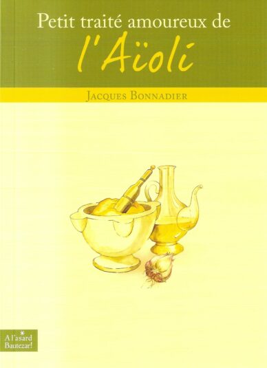 Petit traité amoureux de l'Aïoli