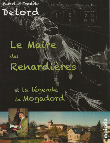 Le Maire des Renardières et La légende de Mogadord