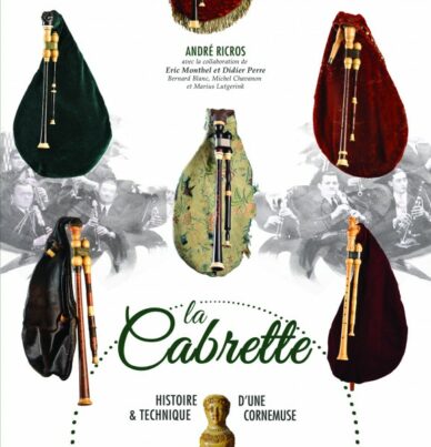 La Cabrette : Histoire & technique d'une cornemuse
