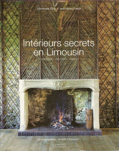 Intérieurs secrets en Limousin : antiquités - décoration - design