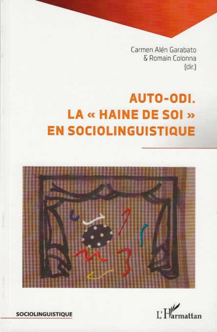 Auto-odi. La "haine de soi" en sociolinguistique