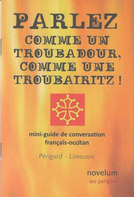 Parlez comme un troubadour, comme une trobairitz ! (Périgord - Limousin)