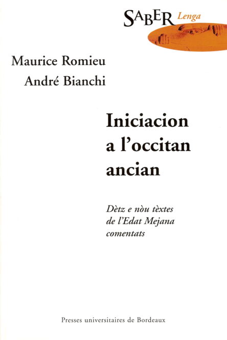 Iniciacion a l'occitan ancian : Dètz e nòu tèxtes de l'Edat Mejana comentats