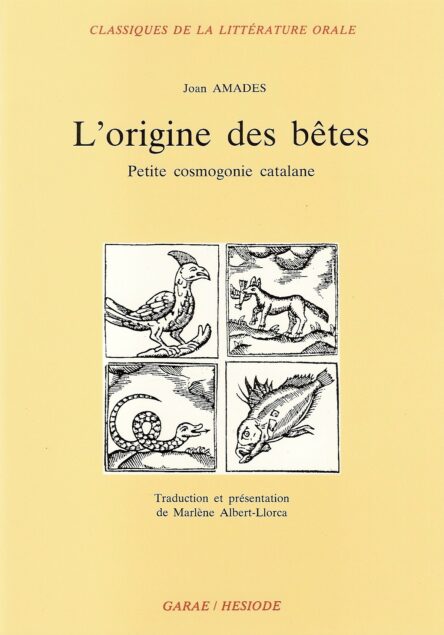 L'origine des bêtes : Petite cosmogonie catalane