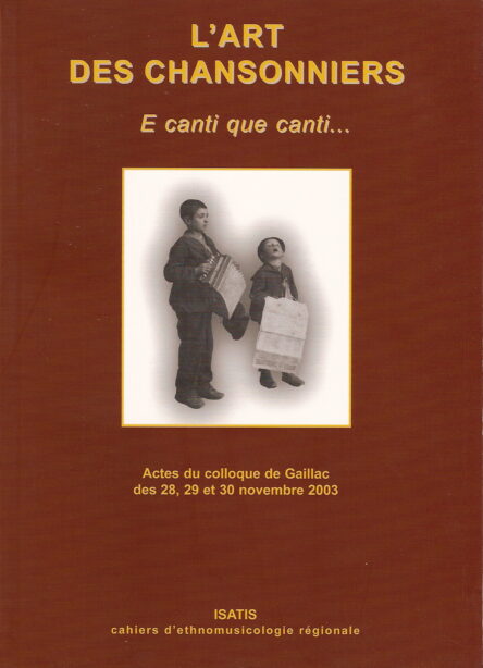 L'art des chansonniers : E canti que canti...