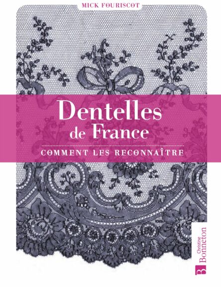 Dentelles de France : Comment les reconnaître