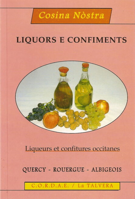 Liquors e confiments : Liqueurs et confitures occitanes