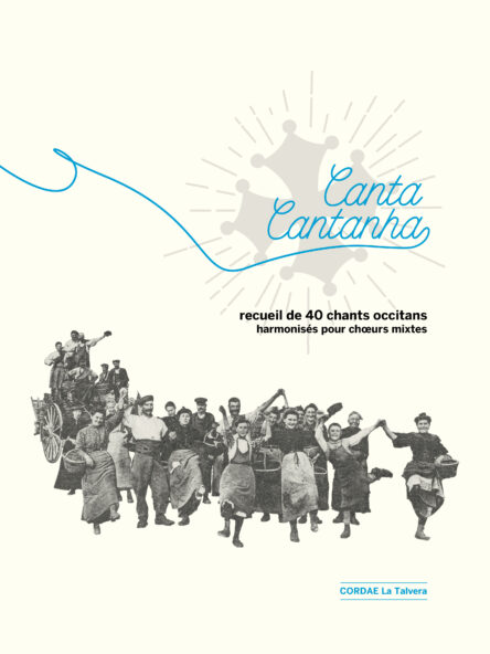 Canta Cantanha : recueil de 40 chants occitans harmonisés pour chœurs mixtes