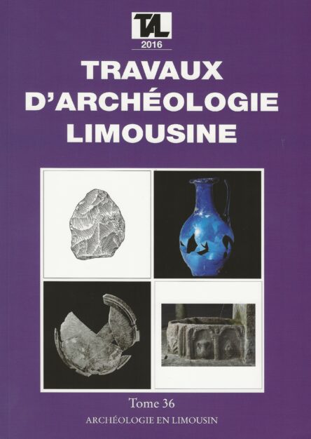 Travaux d'archéologie limousine Tome 36
