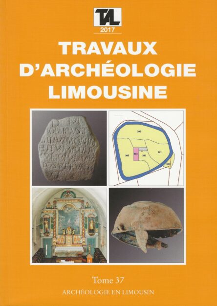 Travaux d'archéologie limousine Tome 37