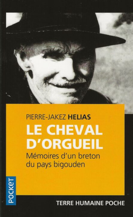 Le cheval d'orgueil : Mémoires d'un breton du pays bigouden