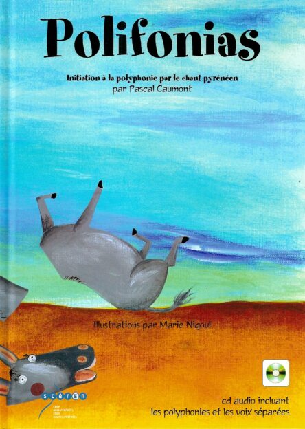 Polifonias : Initiation à la polyphonie par le chant pyrénéen (libre + CD)