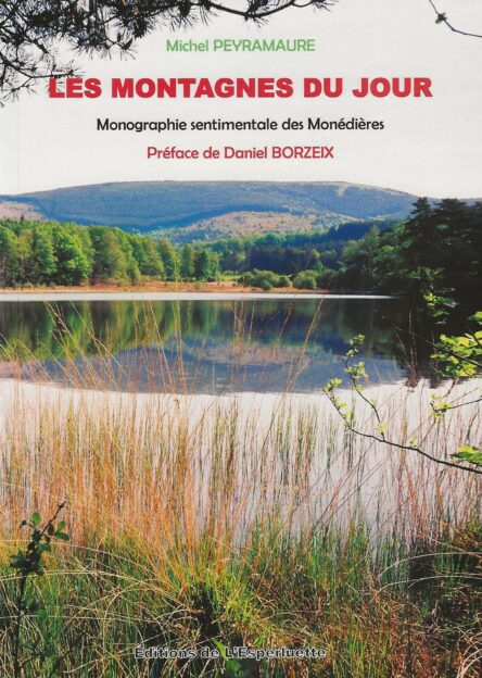 Les montagnes du jour : Monographie sentimentale des Monédières