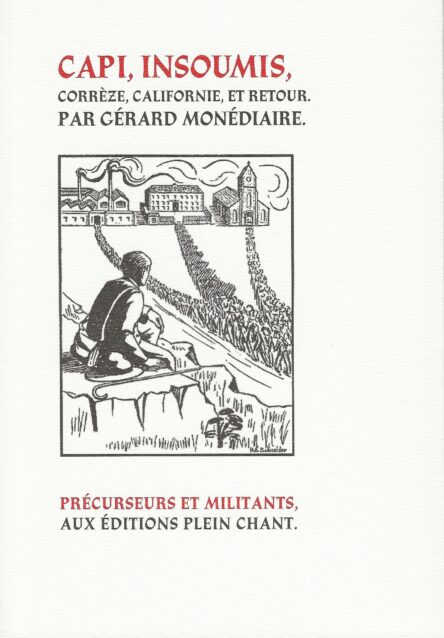 Capi, insoumis : Corrèze, Californie, et retour