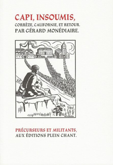 Capi, insoumis : Corrèze, Californie, et retour