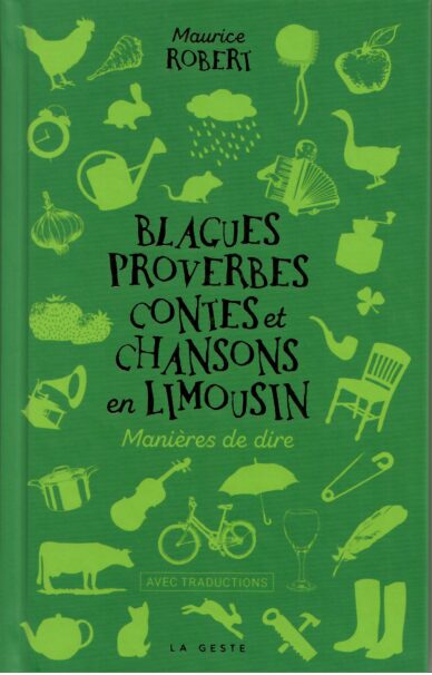 Blagues, proverbes, contes et chansons en Limousin : Manières de dire