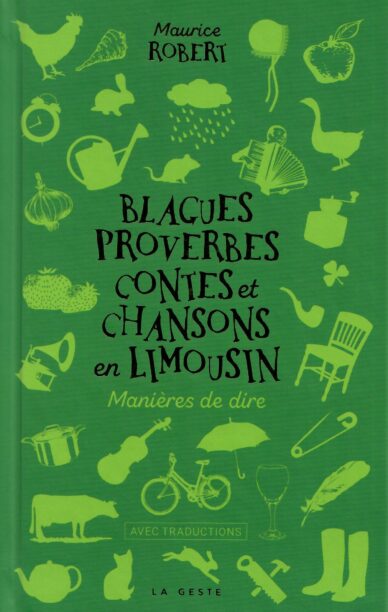 Blagues, proverbes, contes et chansons en Limousin : Manières de dire