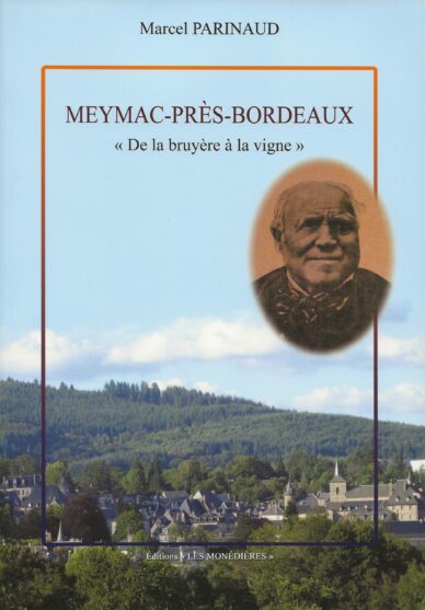Meymac-près-Bordeaux : « De la bruyère à la vigne »