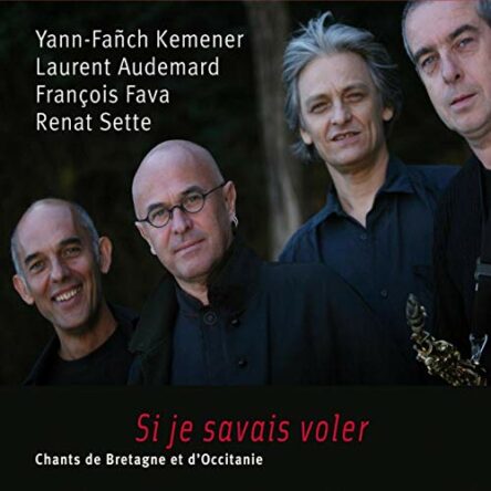 Si je savais voler : Chants de Bretagne et d'Occitanie