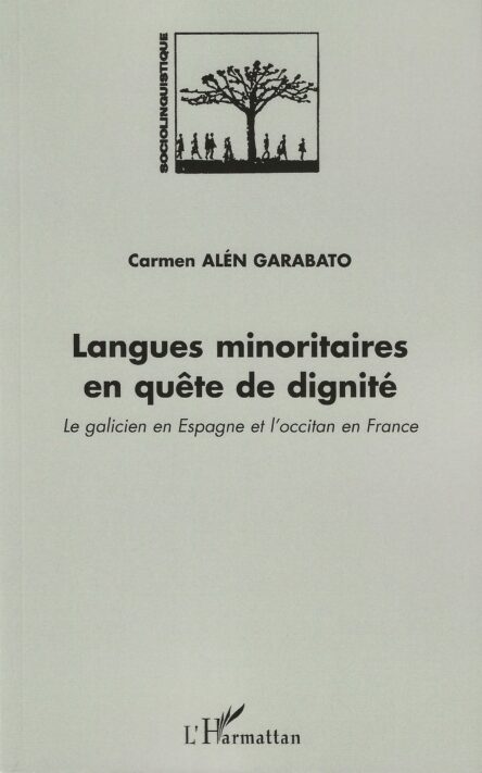 Langues minoritaires en quête de dignité : Le galicien en Espagne et l'occitan en France