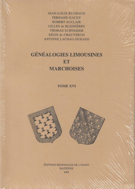Généalogies limousines et marchoises Tome XVI