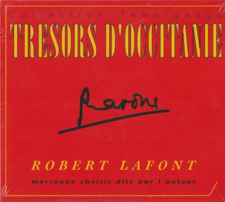 Trésors d'Occitanie : Robert Lafont, morceaux choisis dits par l'auteur