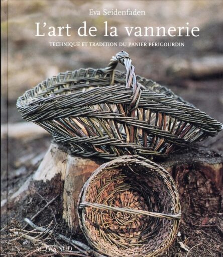 L'art de la vannerie : Technique et tradition du panier périgourdin (libre + CD)