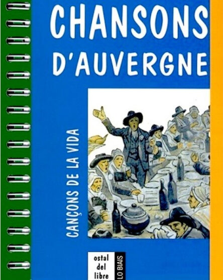 Chansons d'Auvergne : Cançons de la vida (libre + CD)
