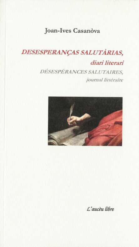 Desesperanças salutàrias, diari literari - Désespérances salutaires, journal littéraire